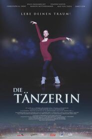 Die Tänzerin – Lebe deinen Traum