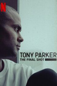 Tony Parker – Poslední pokus